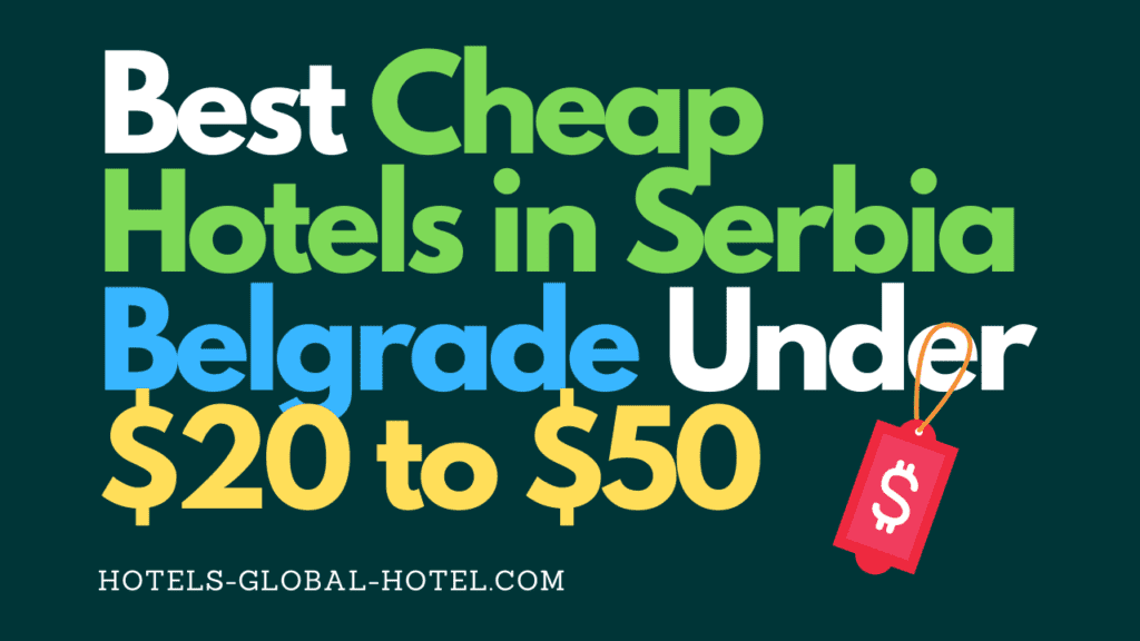 Best Cheap Hotels in Serbia