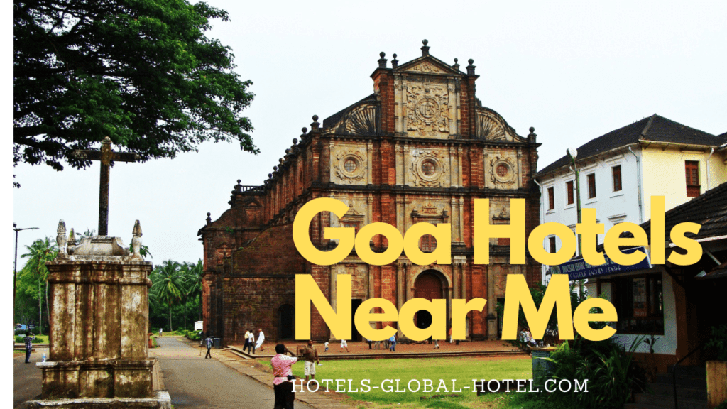 Goa Hotels Near Me