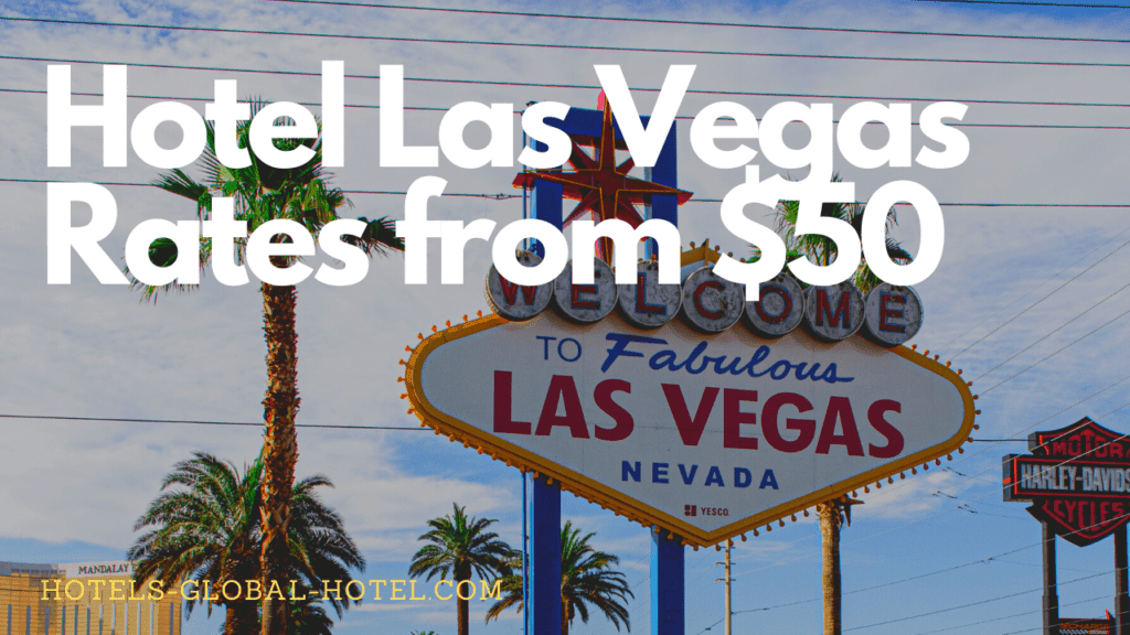 Hotel Las Vegas Rates from $50