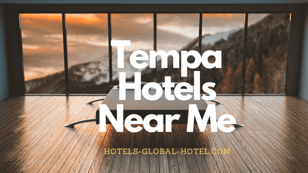 Tempa Hotels Near Me