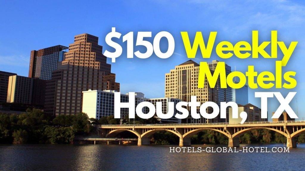$150 Weekly Motels Houston, TX
