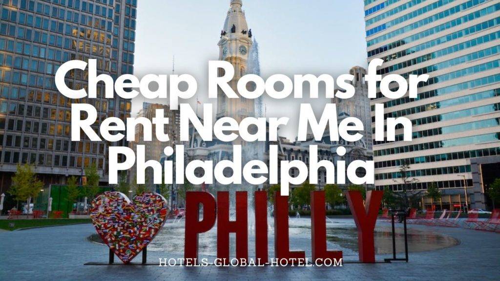 Cheap Rooms for Rent Near Me In Philadelphia