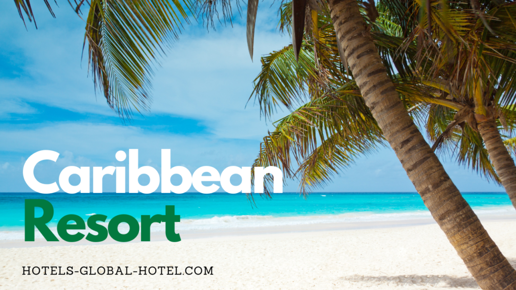 Caribbean Resort and Villas