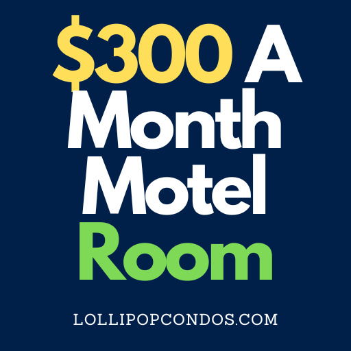$300 a Month Motel Rooms