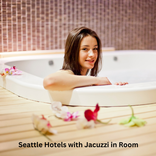 Seattle Hotels with Jacuzzi in Room